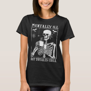 Camiseta Mentalmente Enfermo Pero Totalmente Chill Hallowee