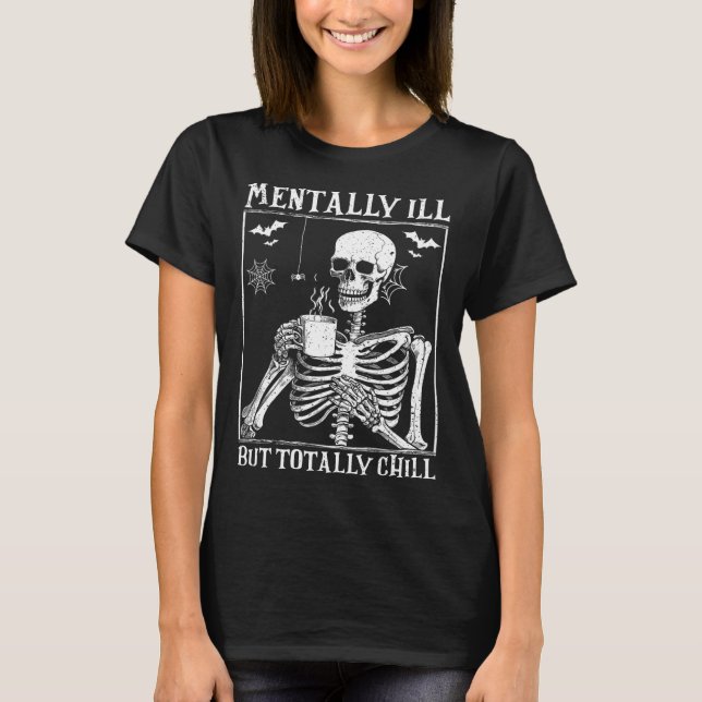 Camiseta Mentalmente Enfermo Pero Totalmente Chill Hallowee (Anverso)