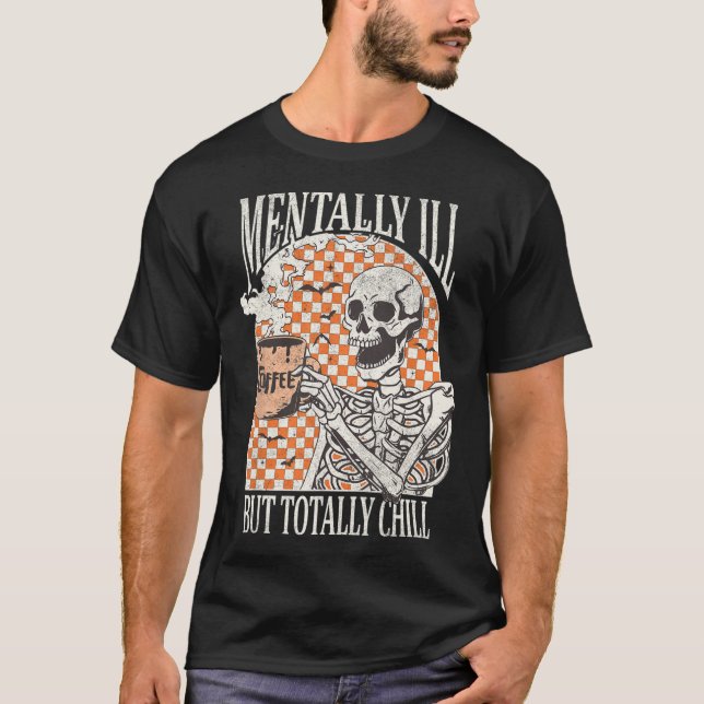 Camiseta Mentalmente Enfermo Pero Totalmente Chill Hallowee (Anverso)