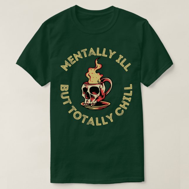 Camiseta Mentalmente enfermo pero totalmente frío disfraz d (Diseño del anverso)