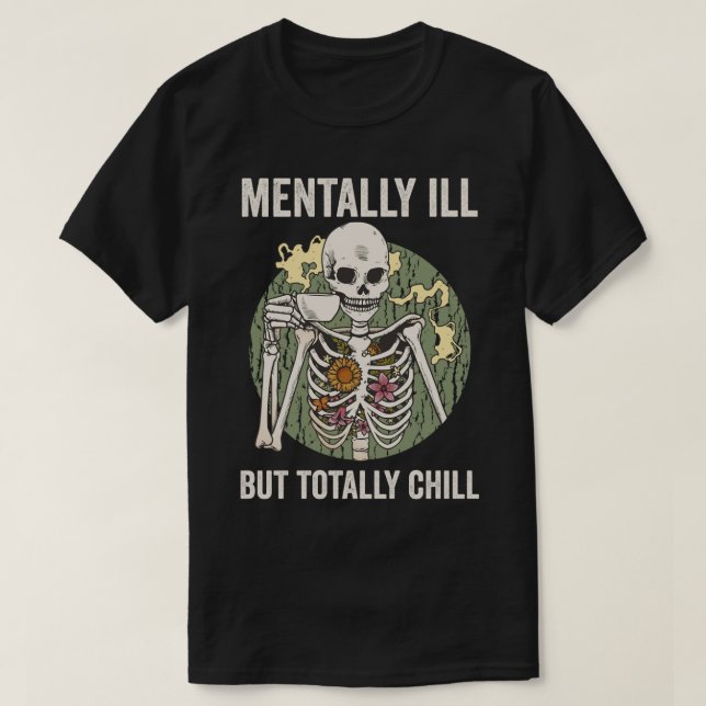 Camiseta Mentalmente Enfermo Pero Totalmente Mal (Diseño del anverso)