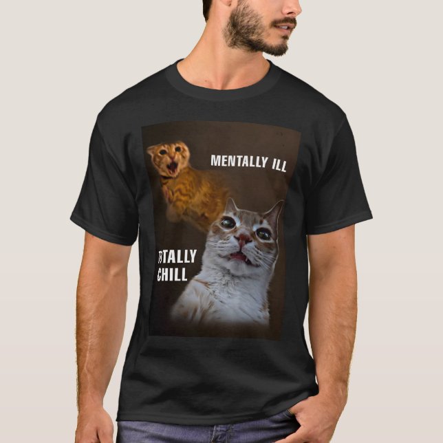Camiseta Mentalmente enfermo totalmente frío meme (Anverso)