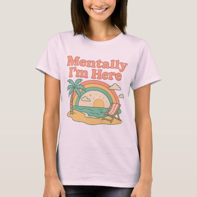 Camiseta Mentalmente estoy aquí - Retro Beach Daydream