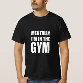 Camiseta Mentalmente estoy en el gimnasio