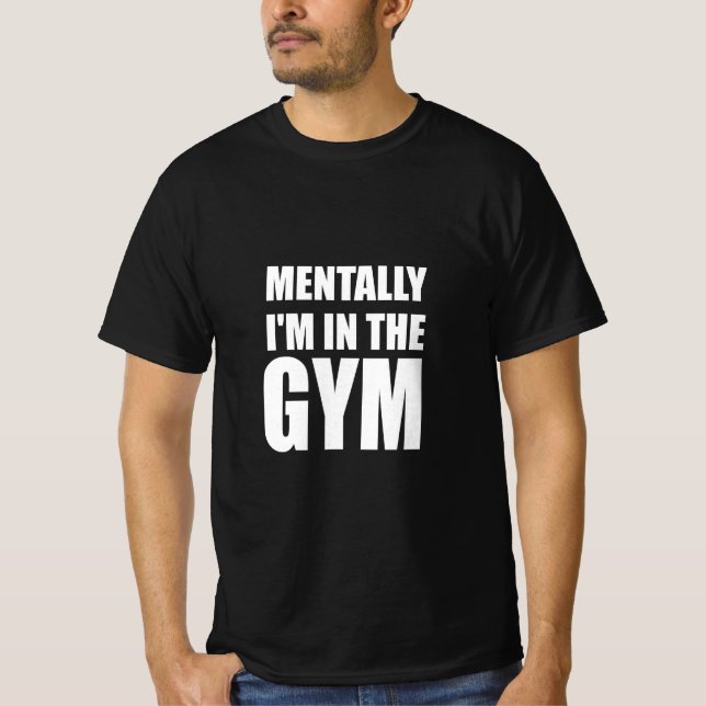 Camiseta Mentalmente estoy en el gimnasio (Anverso)