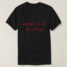Camiseta Mentalmente estoy en The Cottage