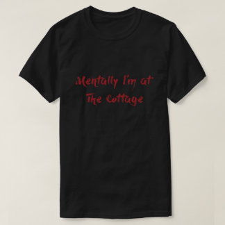 Camiseta Mentalmente estoy en The Cottage