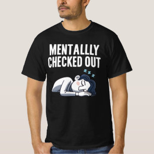 Camiseta Mentalmente Extraído - Gracioso estado de ánimo
