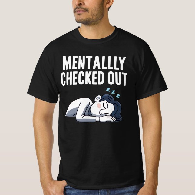Camiseta Mentalmente Extraído - Gracioso estado de ánimo (Anverso)