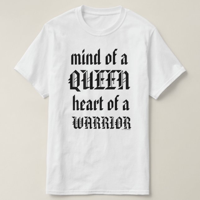 Camiseta Mente de una reina. Corazón de un guerrero (Diseño del anverso)