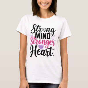 Camiseta Mente fuerte Corazón más fuerte Inspirador positiv