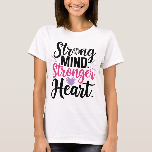 Camiseta Mente fuerte Corazón más fuerte Inspirador positiv (Anverso)