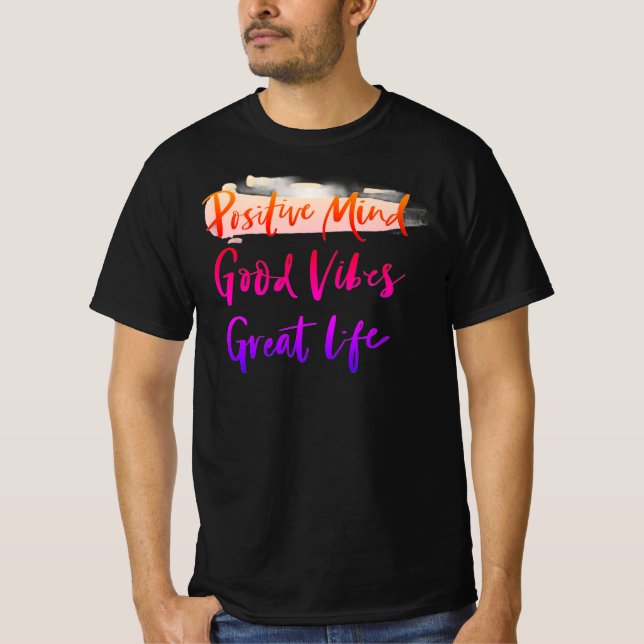 Camiseta Mente Positiva. Buenos Vibes. Gran Vida (Anverso)