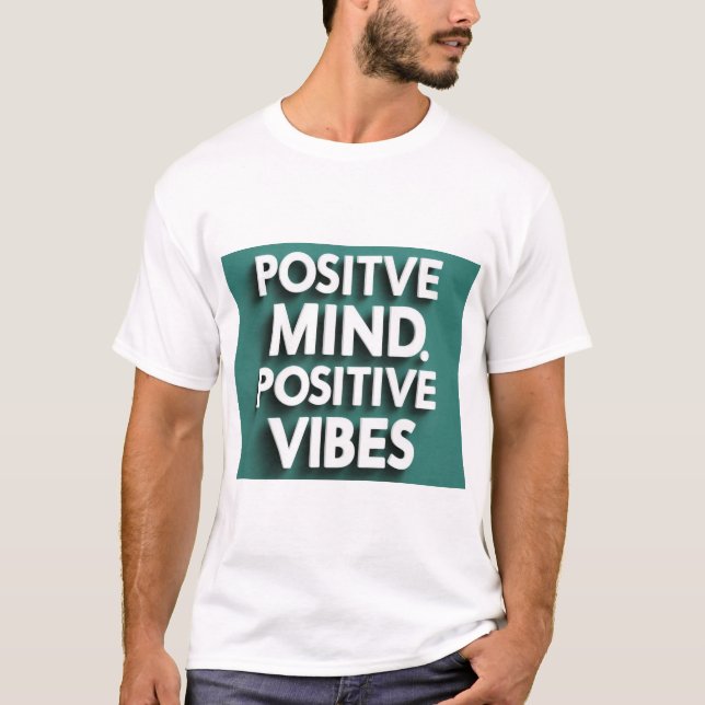 Camiseta "Mente positiva, vibraciones positivas" (Anverso)