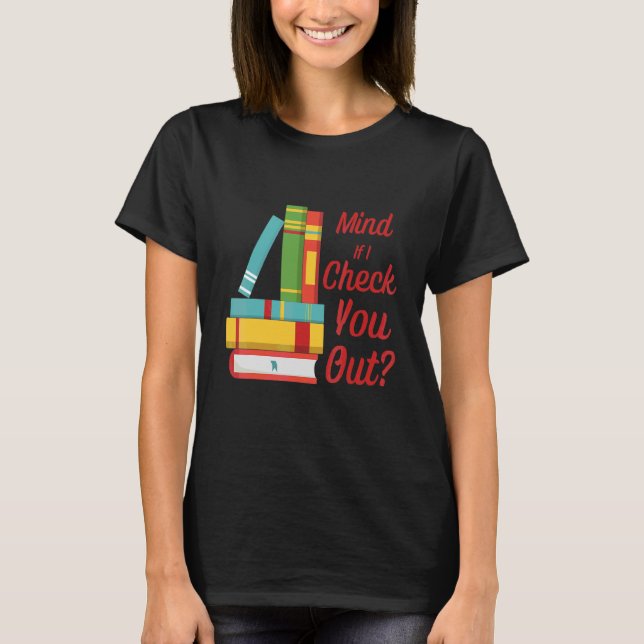 Camiseta Mente Si Te Chequeo El Pun De Libros Bibliotecario (Anverso)