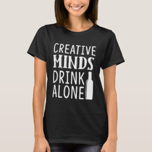 Camiseta Mentes Creativas Beben Solas Gráfico para Mujeres
