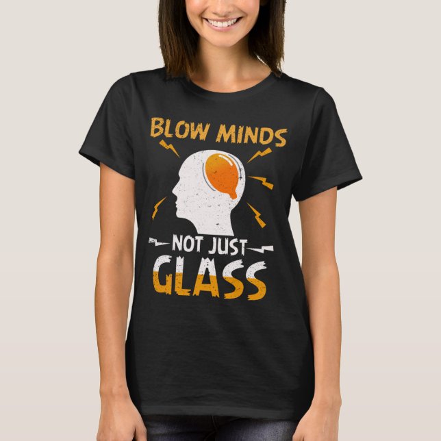 Camiseta Mentes De Golpe Glassblower Glassworker Gl (Anverso)