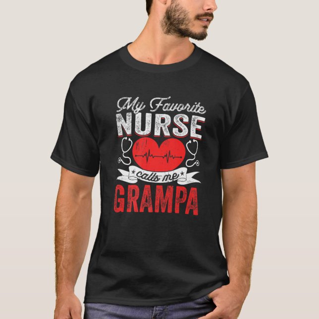 Camiseta Mentes Mi Enfermera Favorita Me Llama Grampa Enfer (Anverso)
