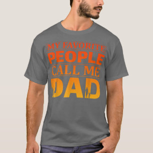 Camiseta Mentes Mi gente favorita me llama Papá Padre Día Q