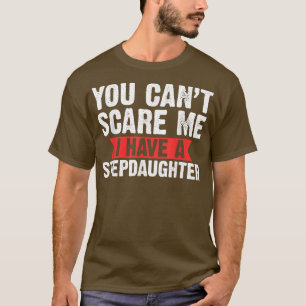Camiseta Mentes, no puedes asustar a la hijastra como abuel