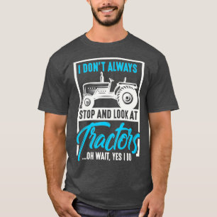 Camiseta Mentes Que No Siempre Detento Y Miro A Los Tractor