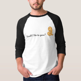 Camiseta ¿Mentiría a usted?