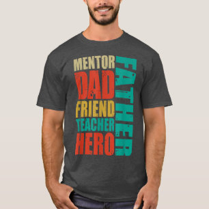 Camiseta Mentor Dad Friend Feacher Héroe Regalo del Día del