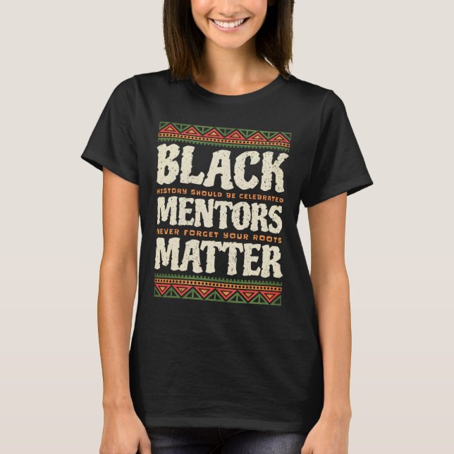 Camiseta Mentores del Mes de la Historia Negra Problema Ame (Anverso)