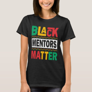 Camiseta Mentores del Mes de la Historia Negra Problema Org