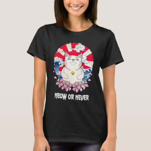 Camiseta Meow o Never Cat Memes Kitten Trending Cat Mom