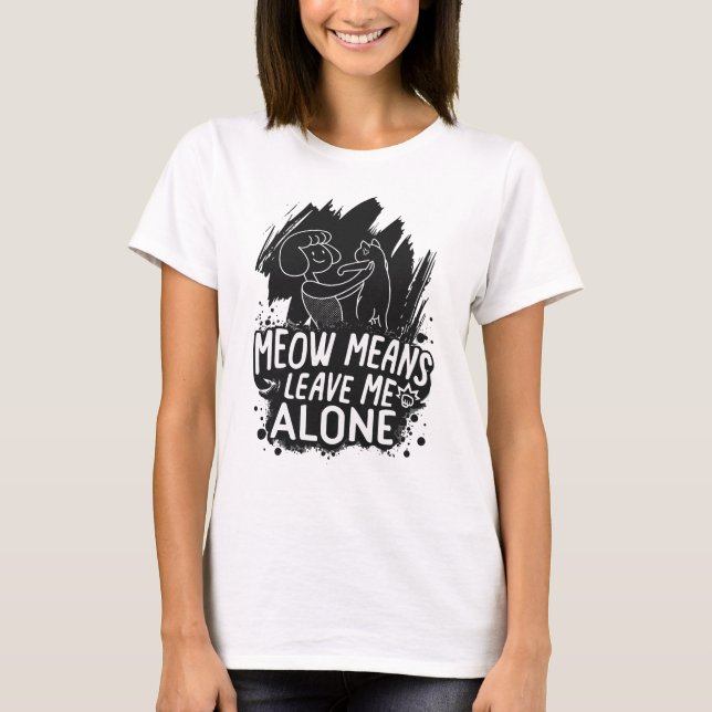 Camiseta Meow Significa Dejarme En Paz Cita Graciosa De Gat (Anverso)