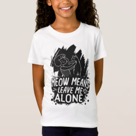 Camiseta Meow Significa Dejarme En Paz Cita Graciosa De Gat