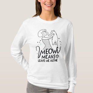 Camiseta Meow Significa Dejarme En Paz - Gato Gracioso Esté