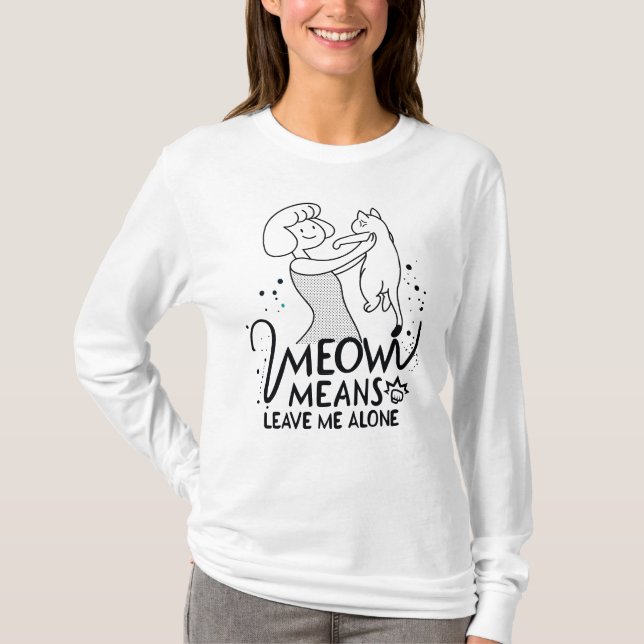 Camiseta Meow Significa Dejarme En Paz - Gato Gracioso Esté (Anverso)