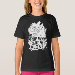 Camiseta Meow Significa Dejarme En Paz Un Gato Gracioso - B
