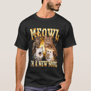 Camiseta Meowl soy un alma nueva Gato divertido Búho Meme B