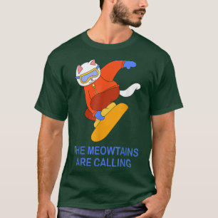 Camiseta Meowtains Are Calling Cat Snowboarding Snowboard T