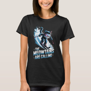 Camiseta Meowtains están llamando esquiador de gato diverti