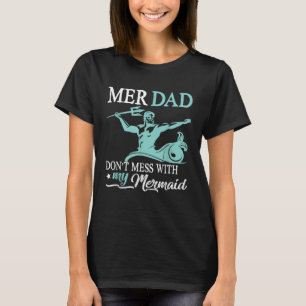Camiseta Mer Dad no se burle de mi hija de sirvienta Pa