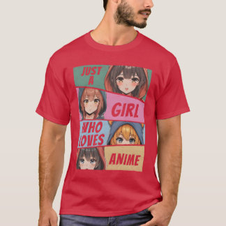 Camiseta Mercancía de Anime Solo Una Chica Que Ama el Anime