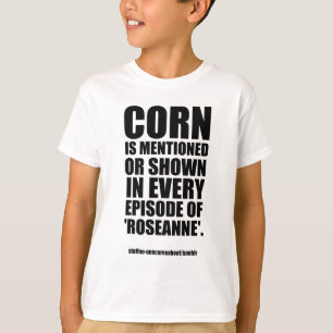 Camiseta Mercancía de Roseanne (hecho #187)