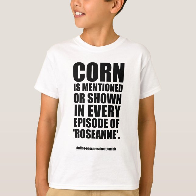 Camiseta Mercancía de Roseanne (hecho #187) (Anverso)