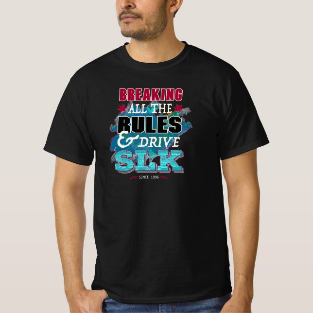 Camiseta Mercedes Benz - Braking all the rules & Drive SLK (Anverso)