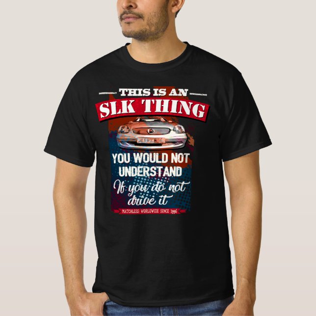 Camiseta Mercedes SLK - This is an SLK thing (Anverso)