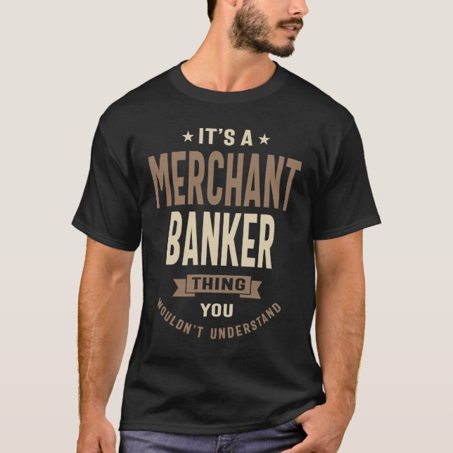 Camiseta Merchant Banker Funny Job Title Profession (Anverso)