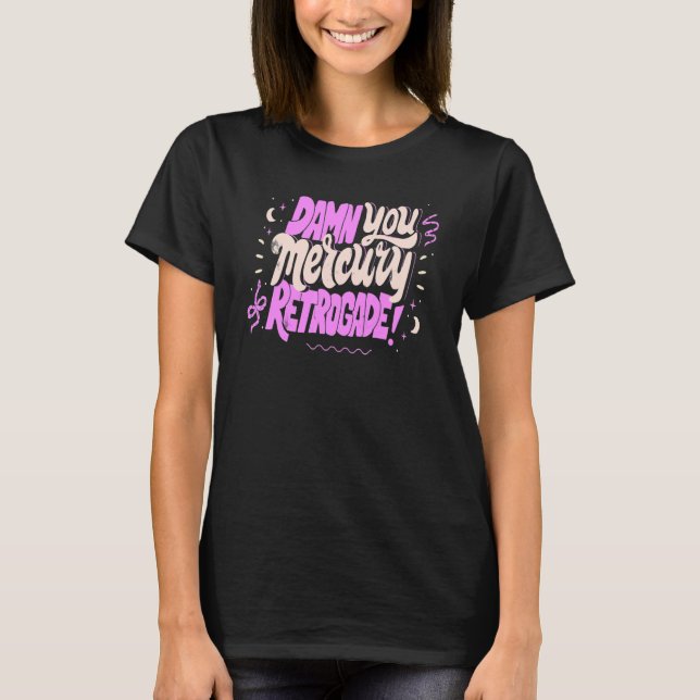 Camiseta Mercury in Retrograde  Cute Funny Horoscope Astrol (Anverso)
