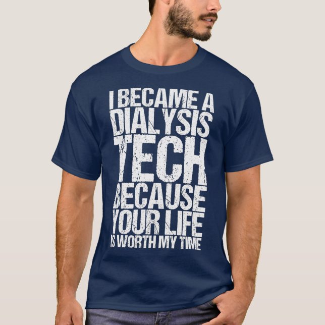 Camiseta Merece la pena mi tiempo diálisis Technician Shirt (Anverso)