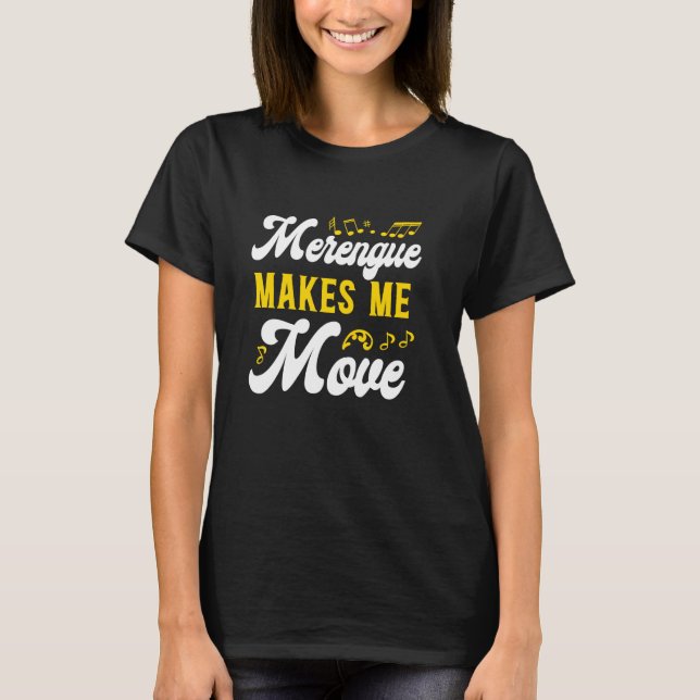 Camiseta Merengue Me Hace Mover Merengue Reggaeton Salsa Mu (Anverso)
