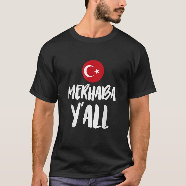 Camiseta Merhaba Y all Funny Turkish Hello Greetings Turquí (Anverso)