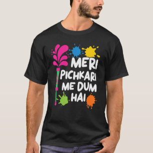 Camiseta Meri Pichkari Me Dum Hai Hindu Budismo Holi Festi